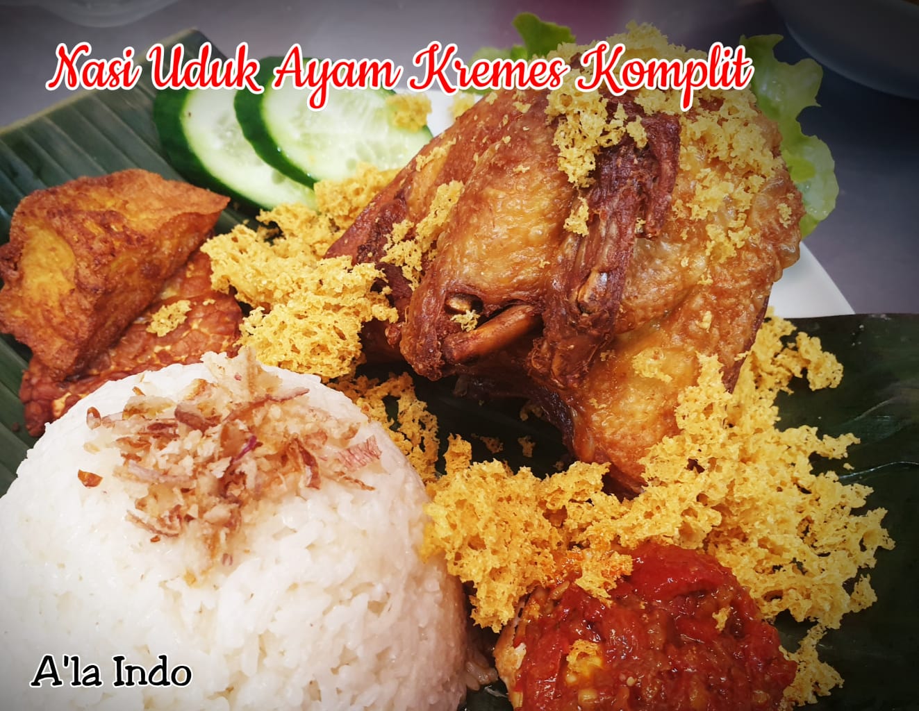 Nasi Uduk Ayam Kremes Komplit by A'la Indo (Friday Special ...